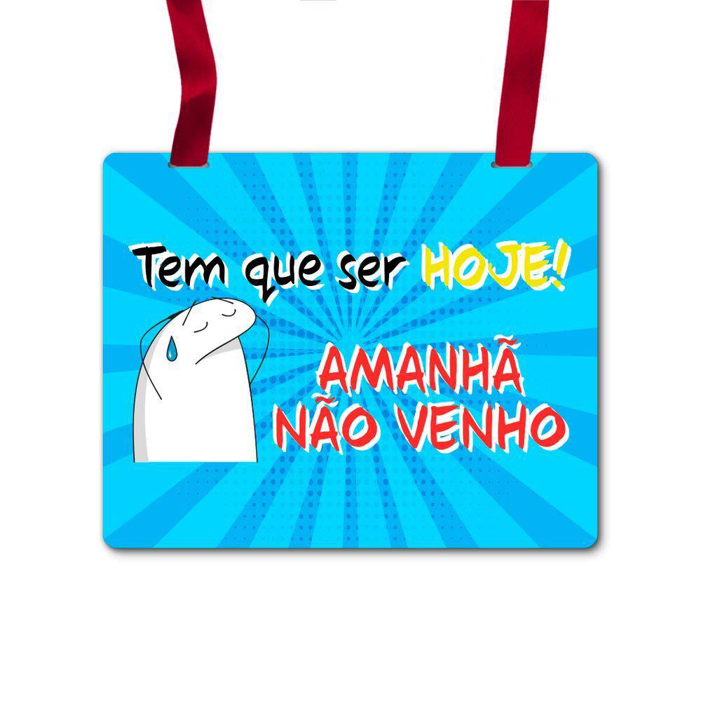 Placa Fantasia Carnaval - Flork - Tem Que Ser Hoje