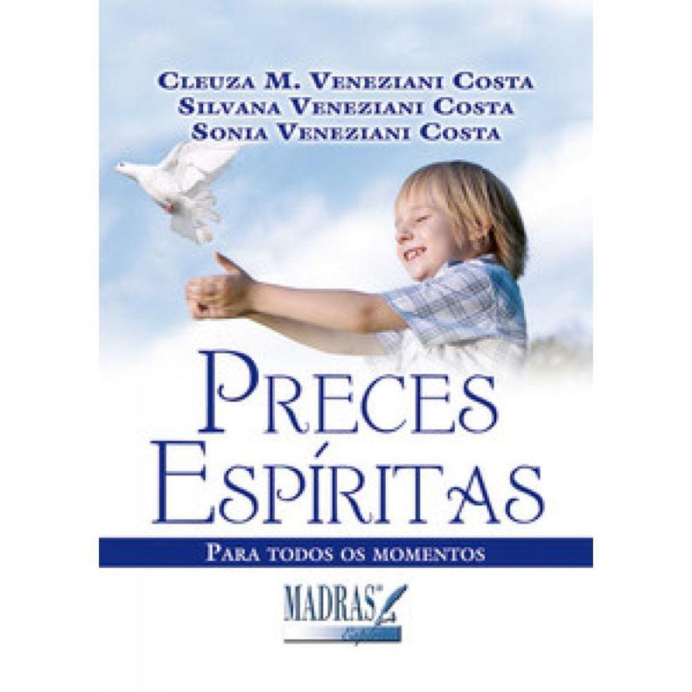 Preces Espíritas: Para Todos Os Momentos