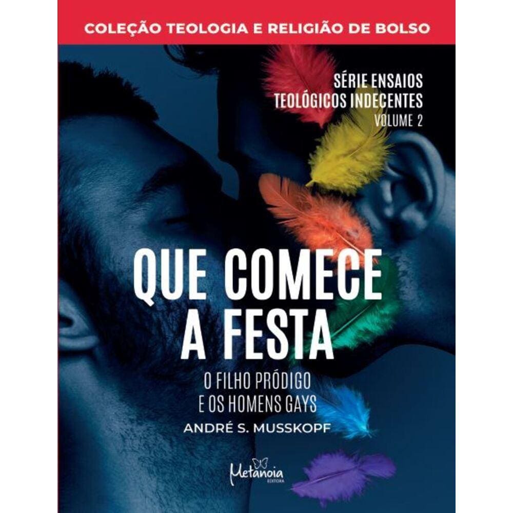 Que comece a festa - O filho pródigo e os homens gays