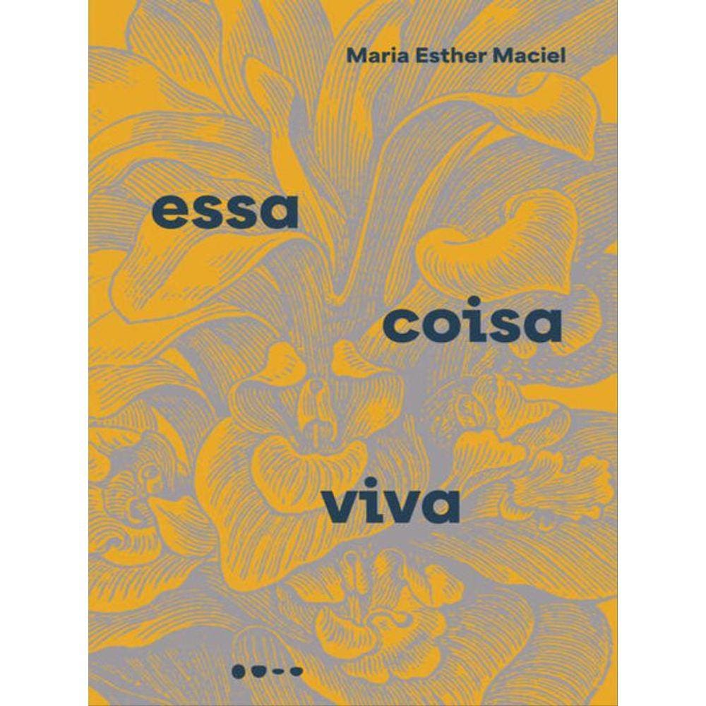 Essa Coisa Viva