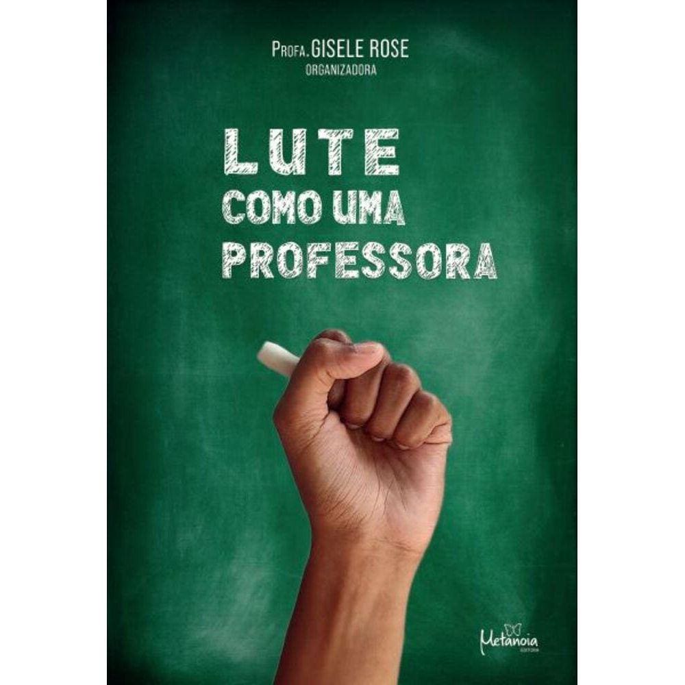 Lute como uma professora