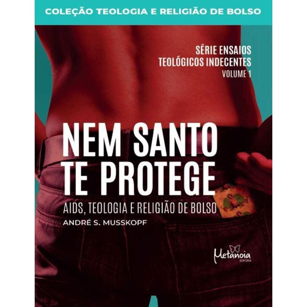 Nem santo te protege - AIDS, teologia e religião