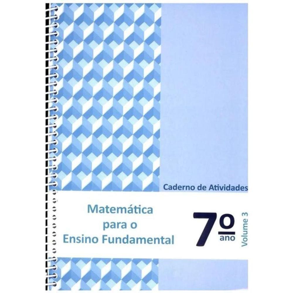 Matemática para o Ensino Fundamental - Cad. At. 7º ano - Vol.3