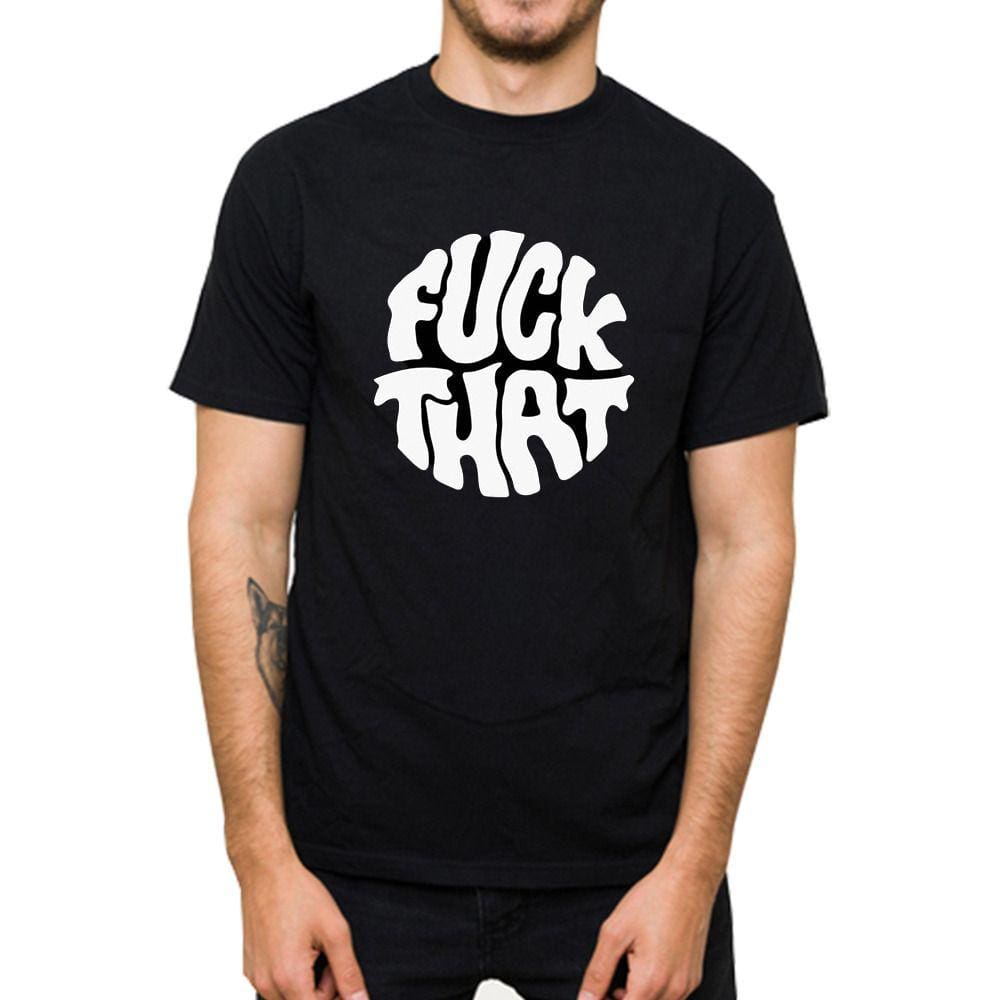 Camiseta Basica Musica Algodao Frase Fuck That Manga Curta Gola Redonda