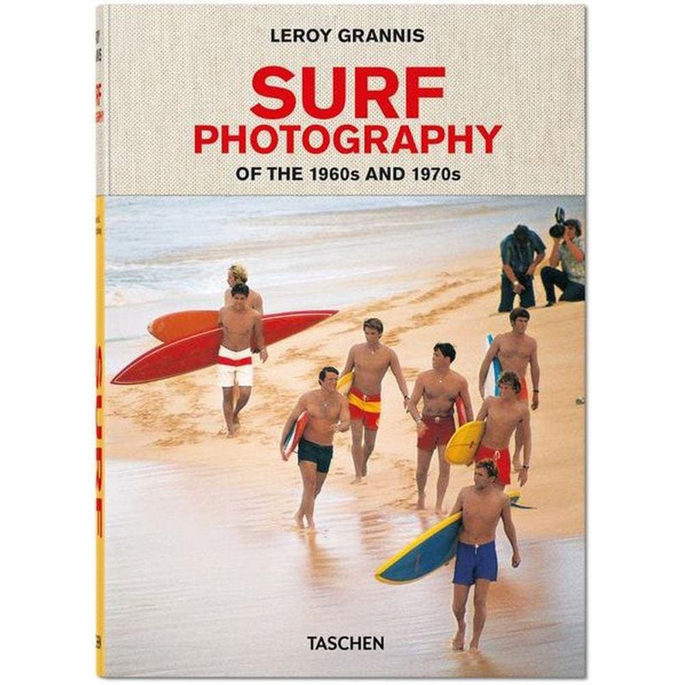 Leroy Grannis - Surf Photography Of The 1960S And 1970S