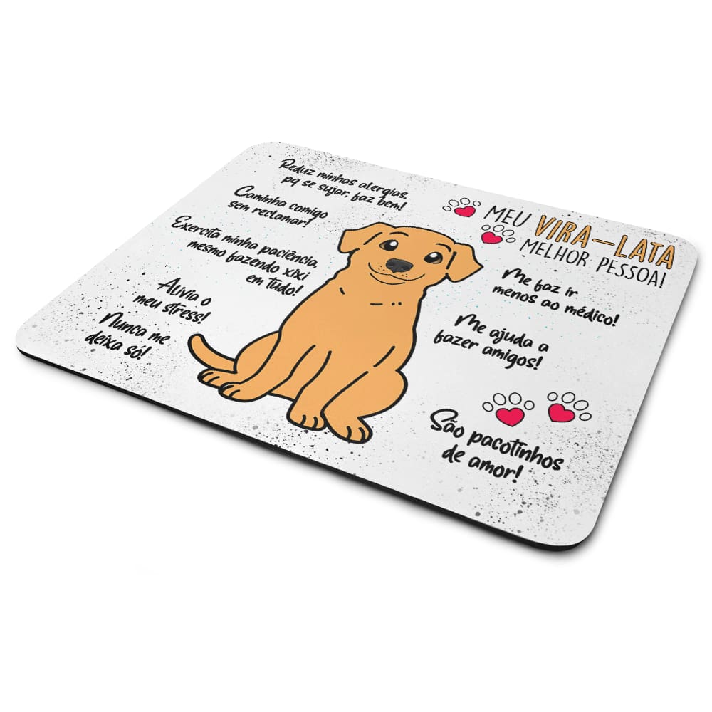 Mouse Pad Dog - Meu Vira lata caramelo, melhor pessoa!
