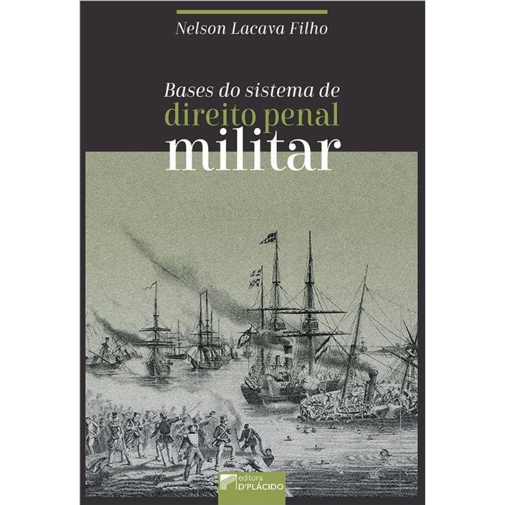 Bases Do Sistema De Direito Penal Militar