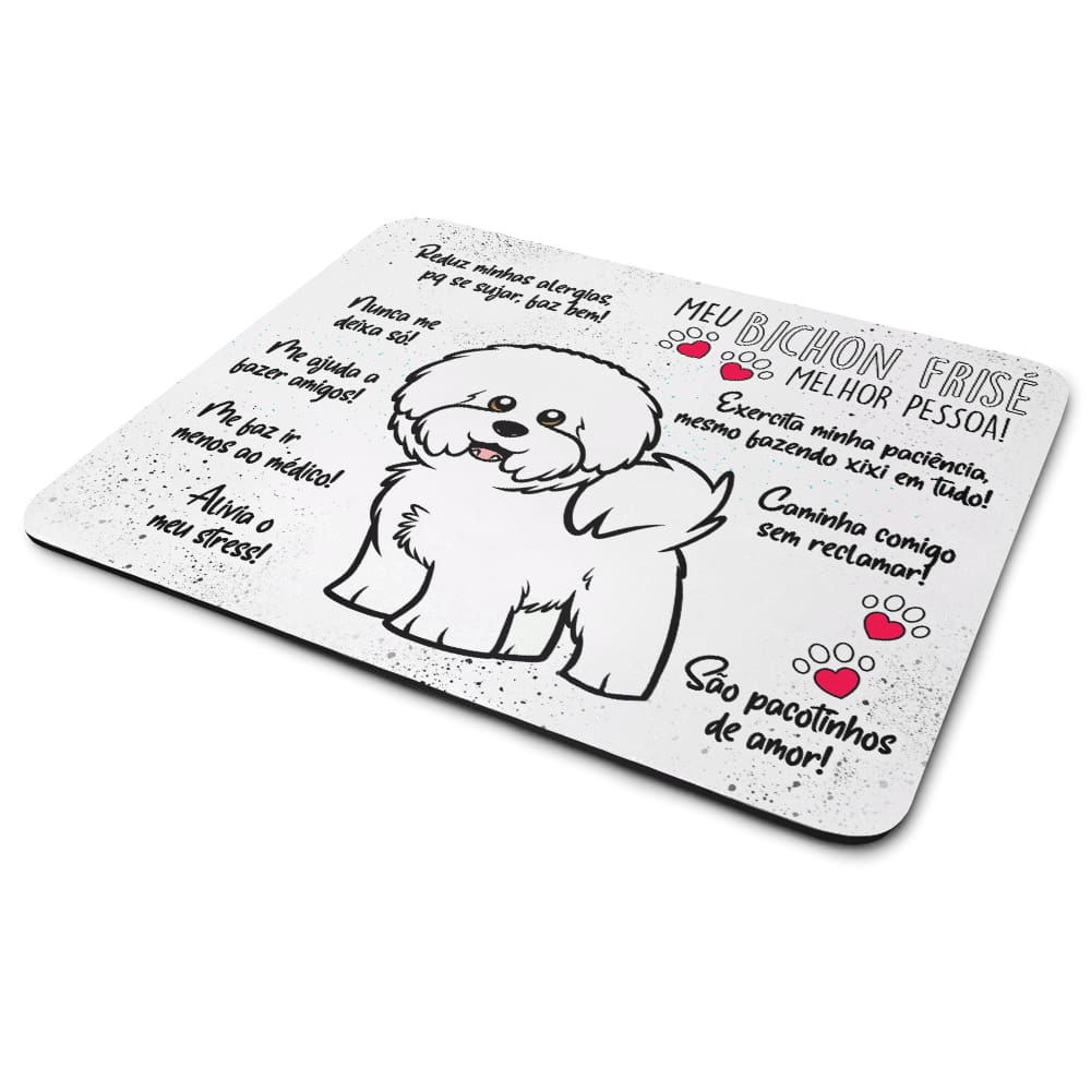 Mouse Pad Dog - Meu Bichon frisé, melhor pessoa!