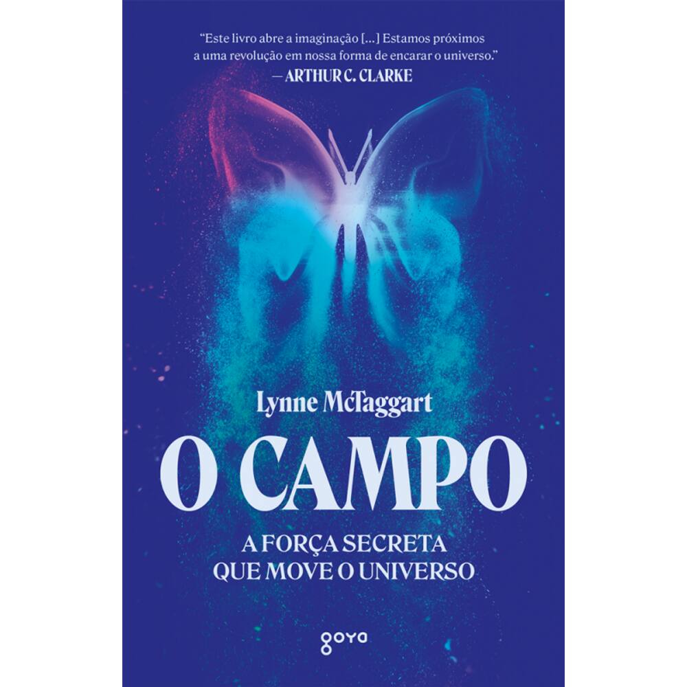 O campo: A força secreta que move o universo