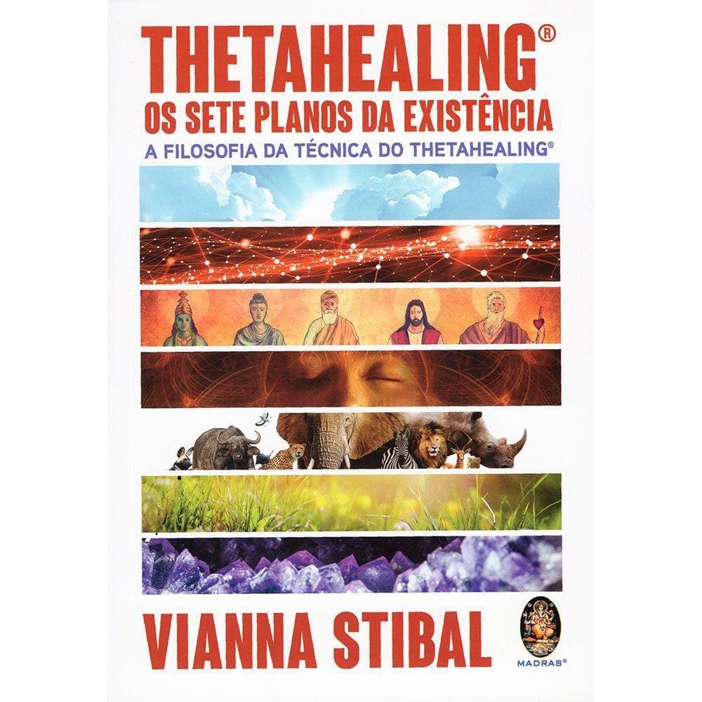 Thetahealing: Os Sete Planos Da Existência