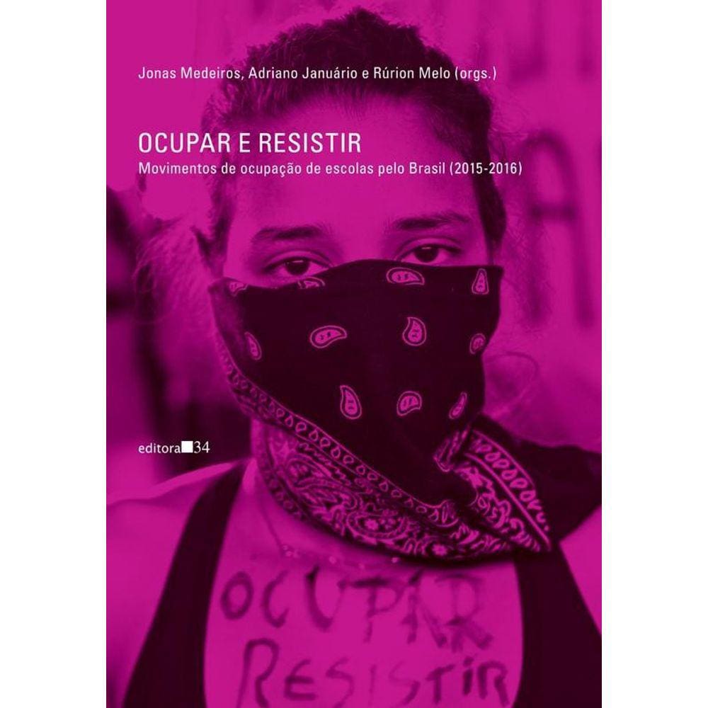 Ocupar e resistir: movimentos de ocupação de escolas pelo Brasil (2015-2016)