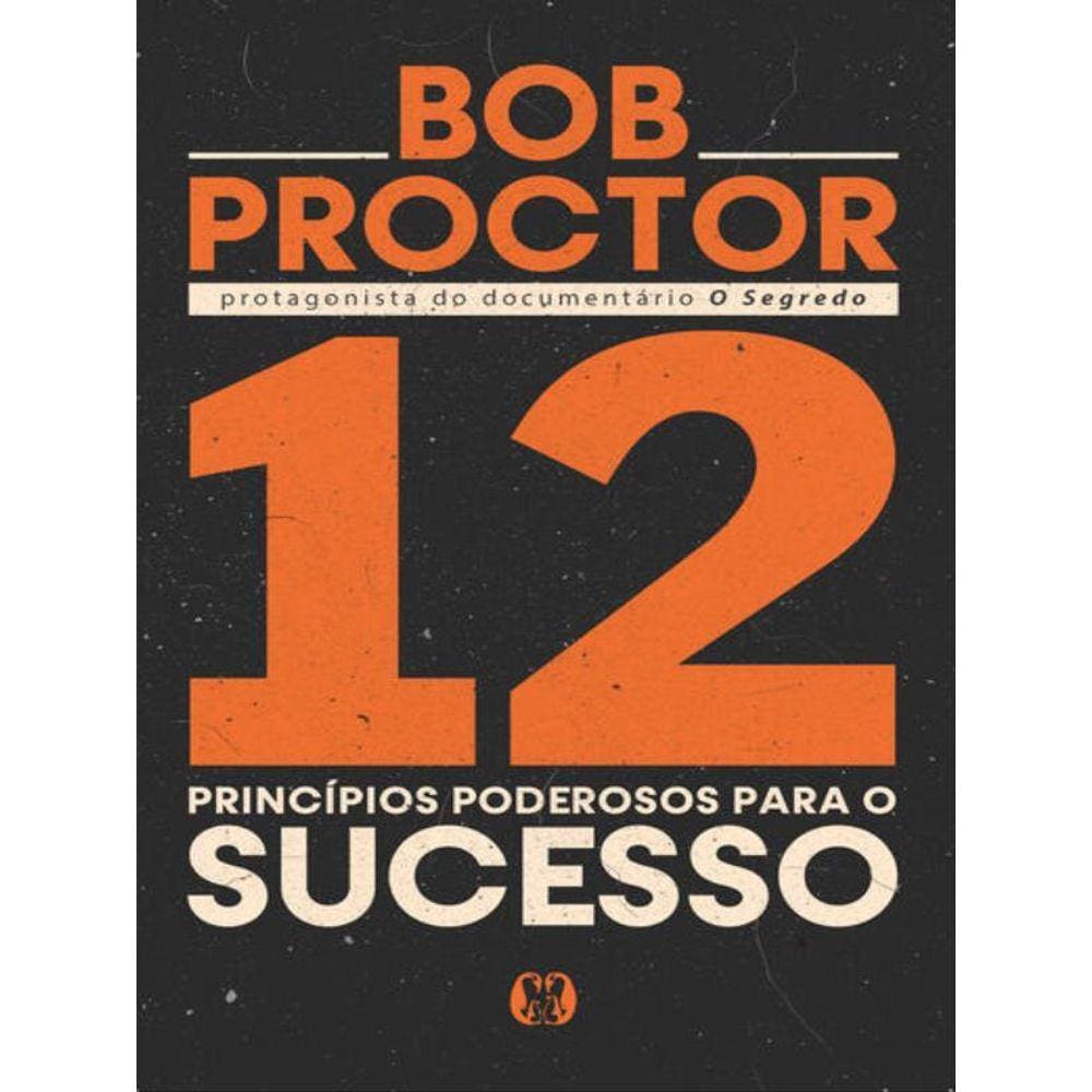 12 Princípios Poderosos Para O Sucesso
