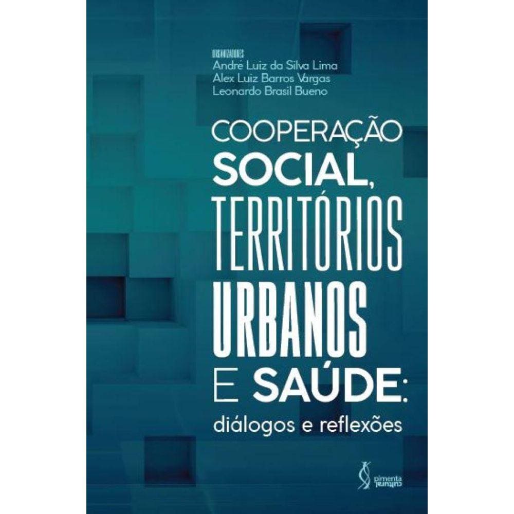 Cooperação social, territórios urbanos e saúde: Diálogos e reflexões