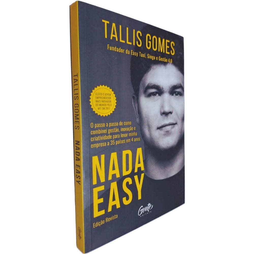 Livro Nada Easy: O Passo a Passo de Como Combinei Gestão, Inovação e Criatividade para Levar Minha Empresa Tallis Gomes