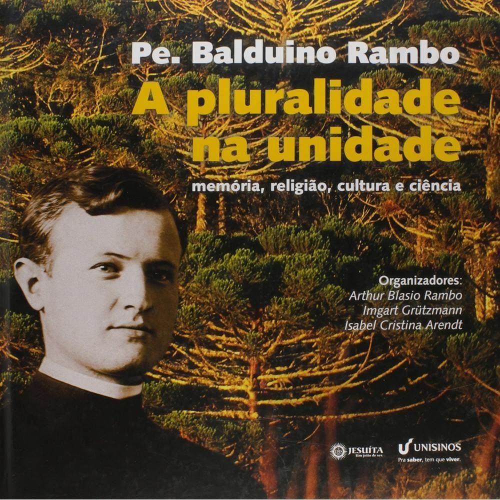 Pe. Balduíno Rambo - A pluralidade na unidade