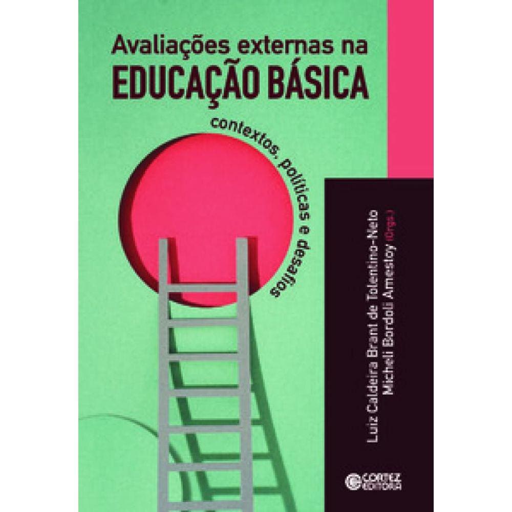 Avaliações Externas Na Educação Básica: Contextos, Políticas E Desafio