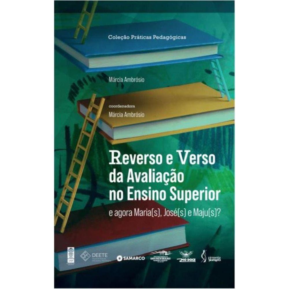 Reverso e Verso da Avaliação no Ensino Superior: e agora Maria(s), José(s) e Maju(s)?