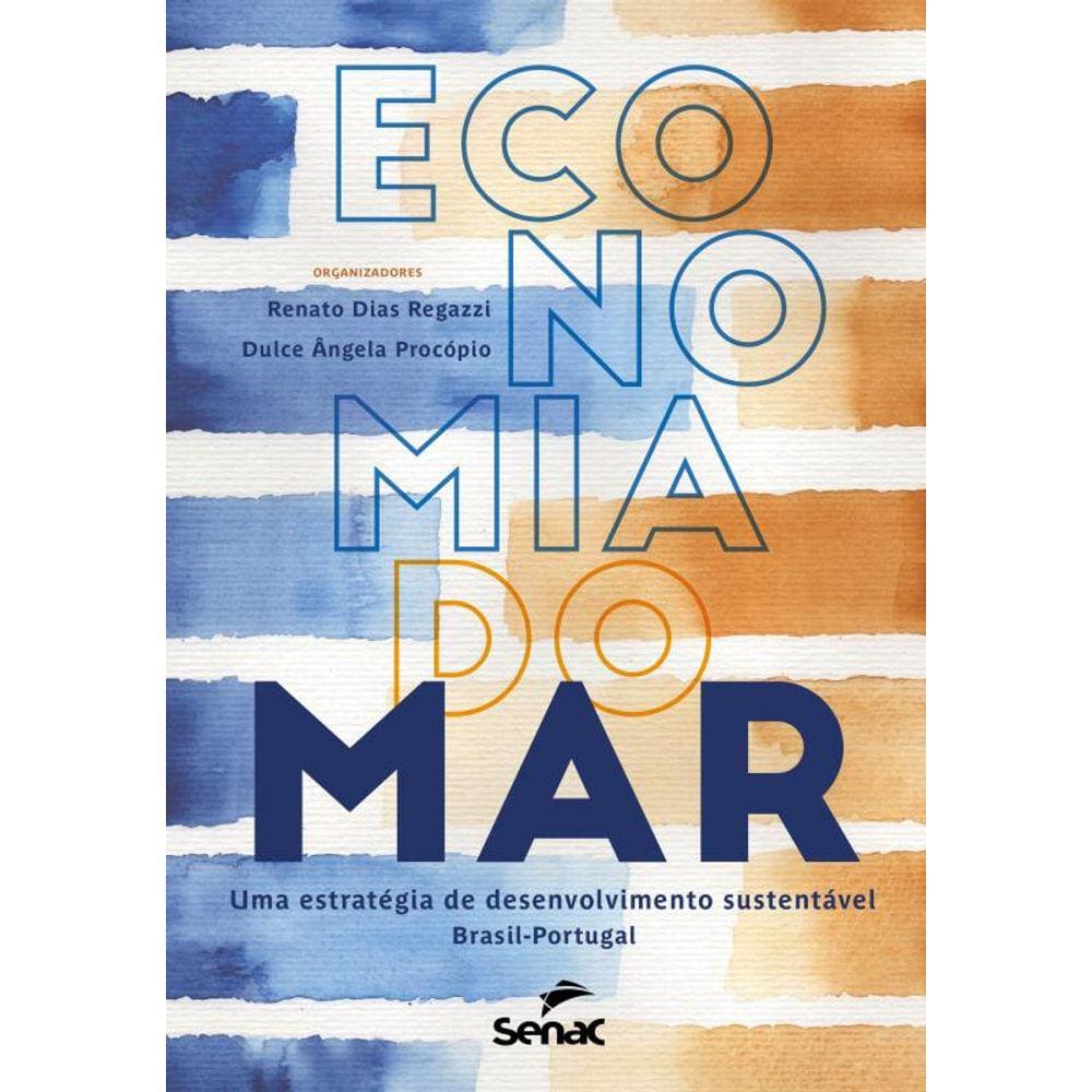 Economia do mar: Uma estratégia de desenvolvimento sustentável Brasil-Portugal