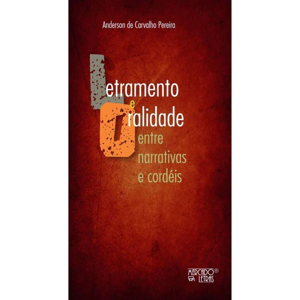 Letramento E Oralidade Entre Narrativas E Cordéis