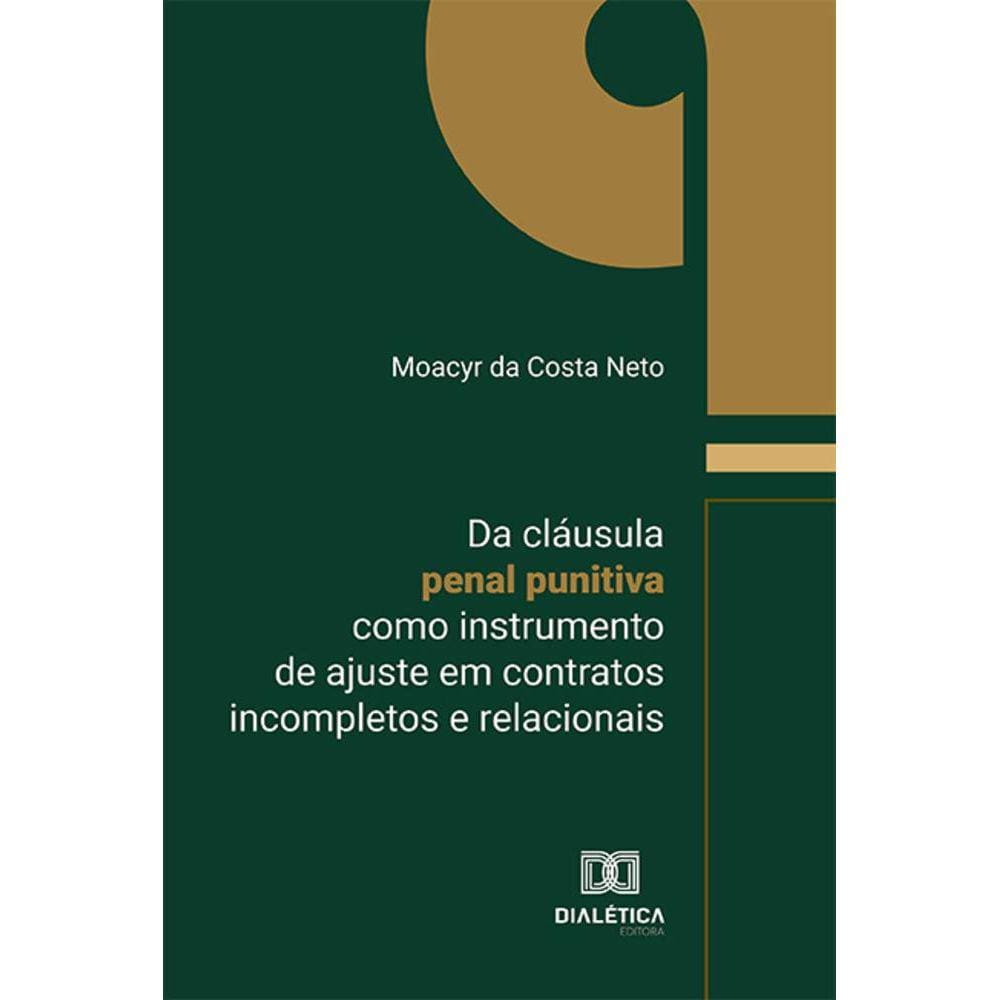 Da cláusula penal punitiva como instrumento de ajuste em contratos incompletos e relacionais
