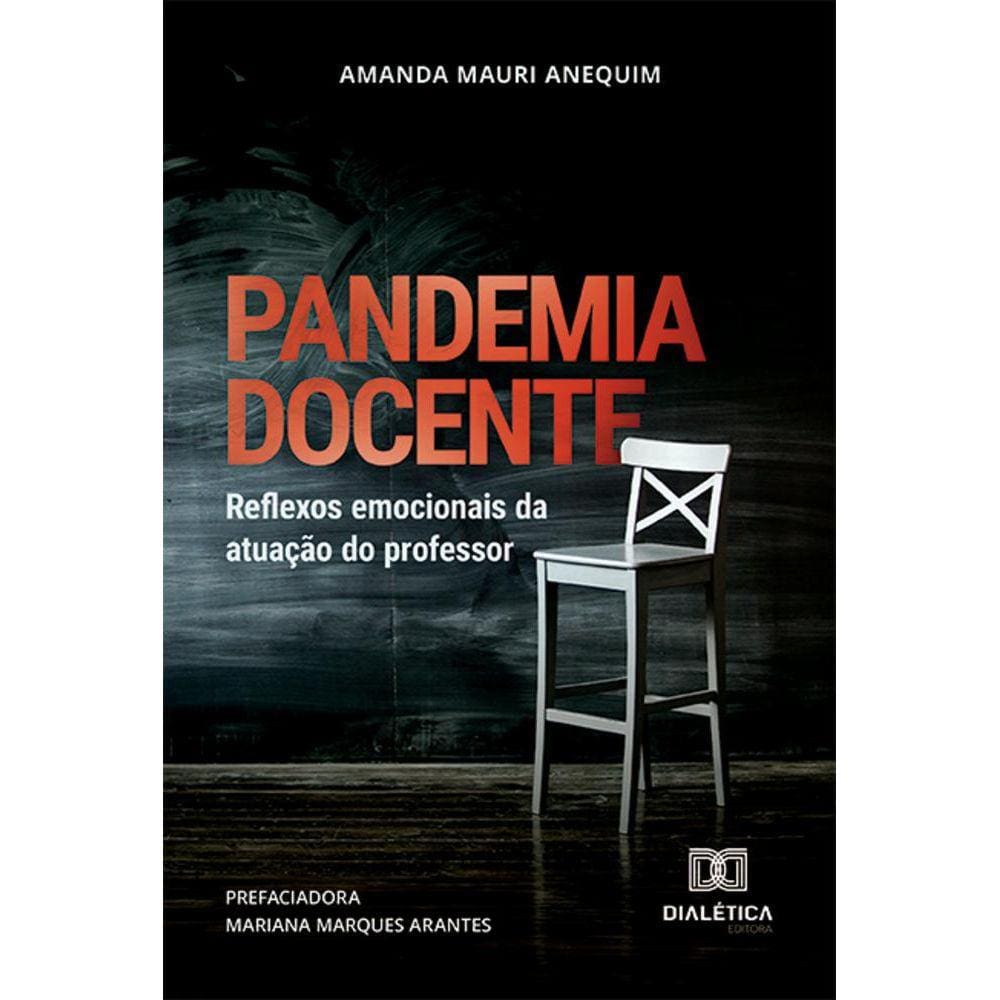 Pandemia docente - Reflexos emocionais da atuação do professor