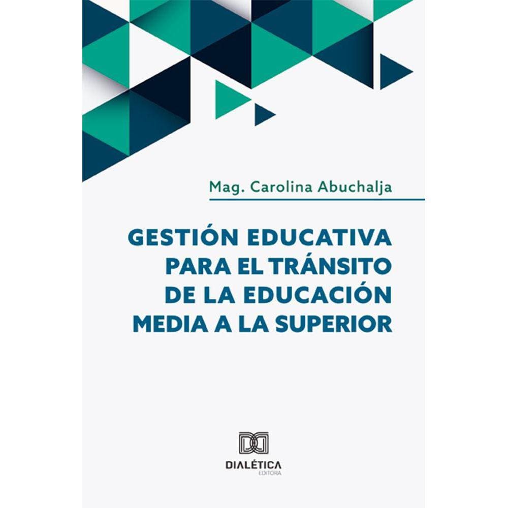 Gestión Educativa para el Tránsito de la Educación Media a la Superior