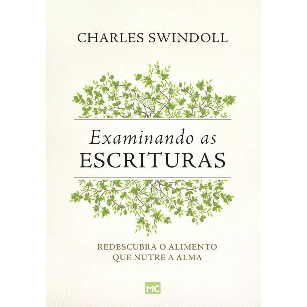 Examinando as Escrituras: Redescubra o alimento que nutre a alma