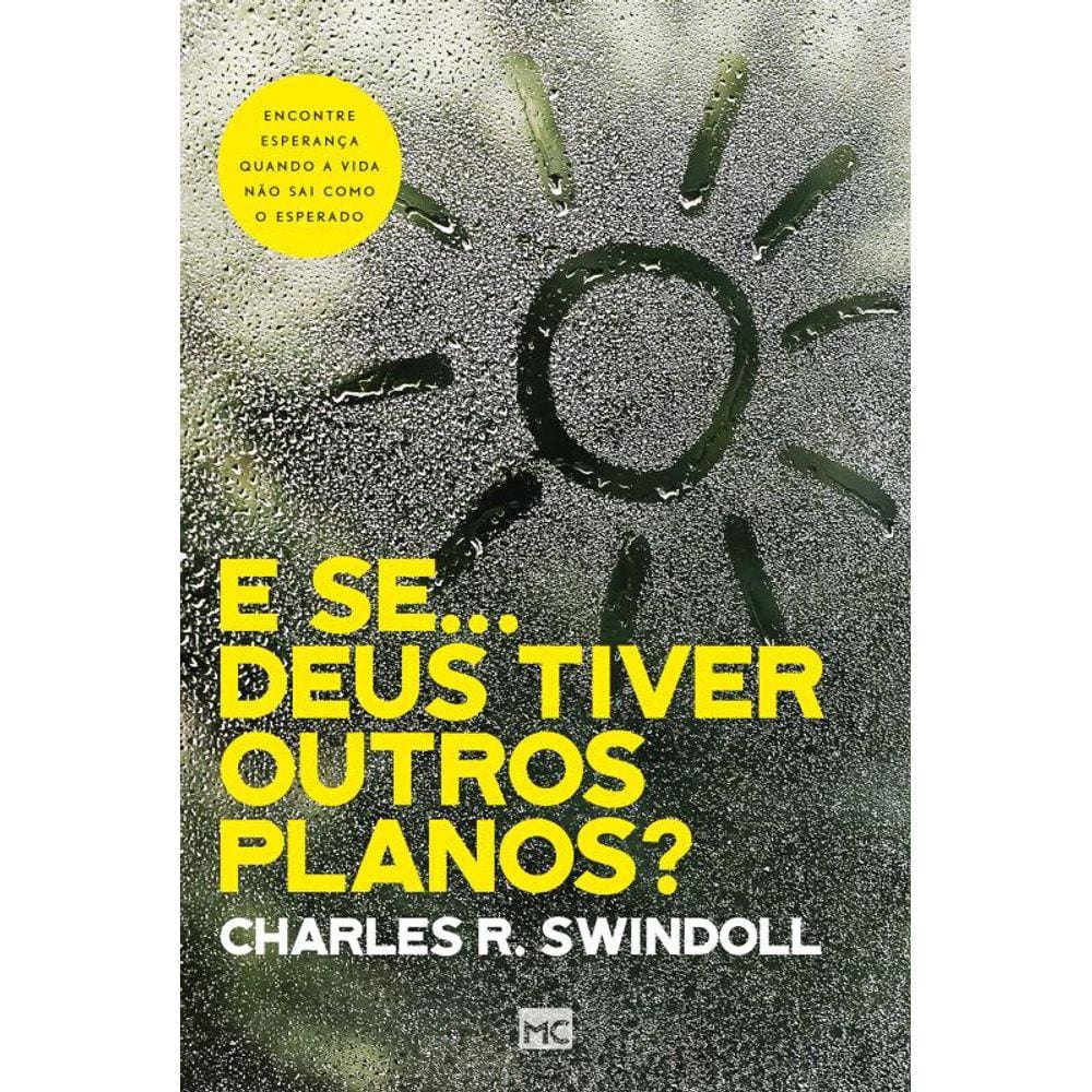 E se… Deus tiver outros planos?: Encontre esperança quando a vida não sai como o esperado