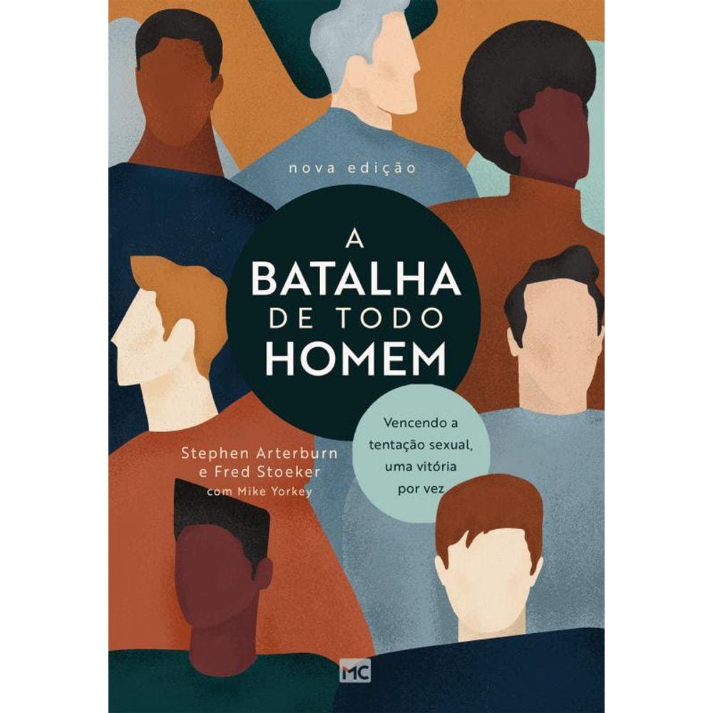 A batalha de todo homem: Vencendo a tentação sexual, uma vitória por vez