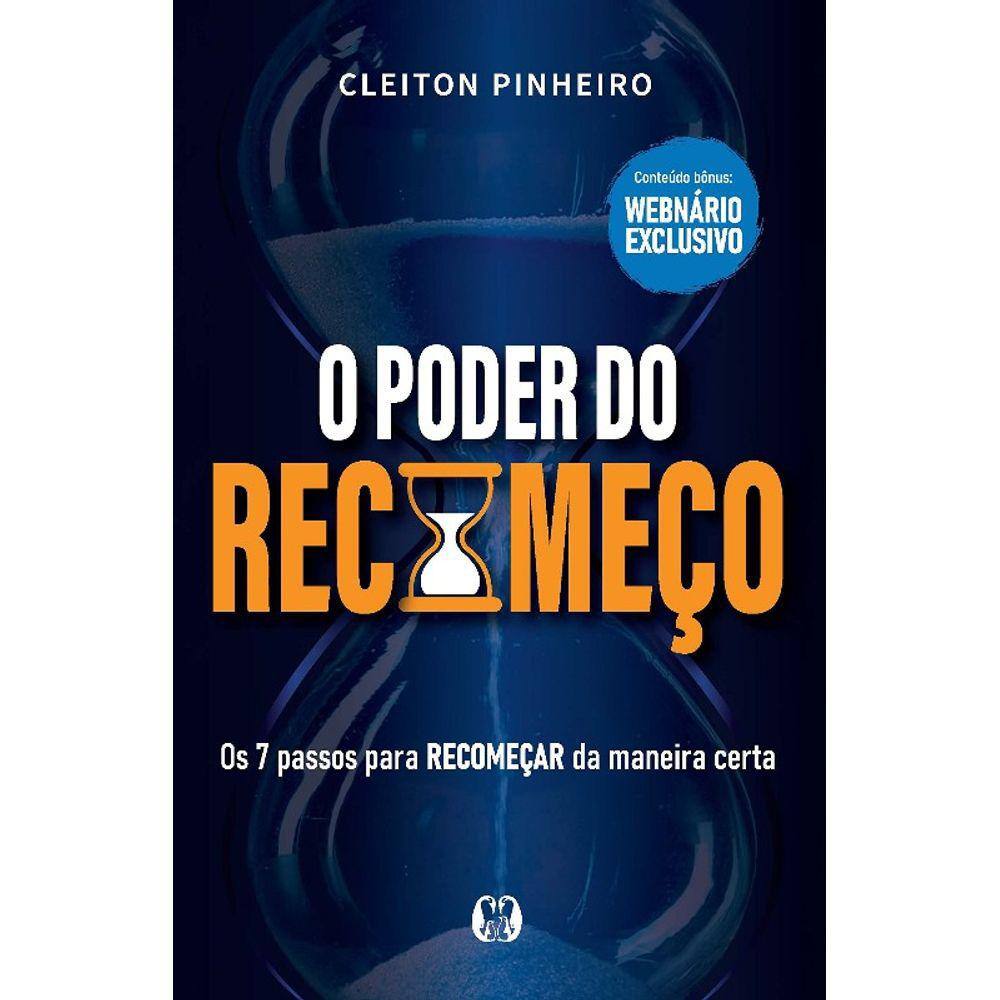 Poder Do Recomeco, O - Os 7 Passos Para Recomecar Da Maneira Certa