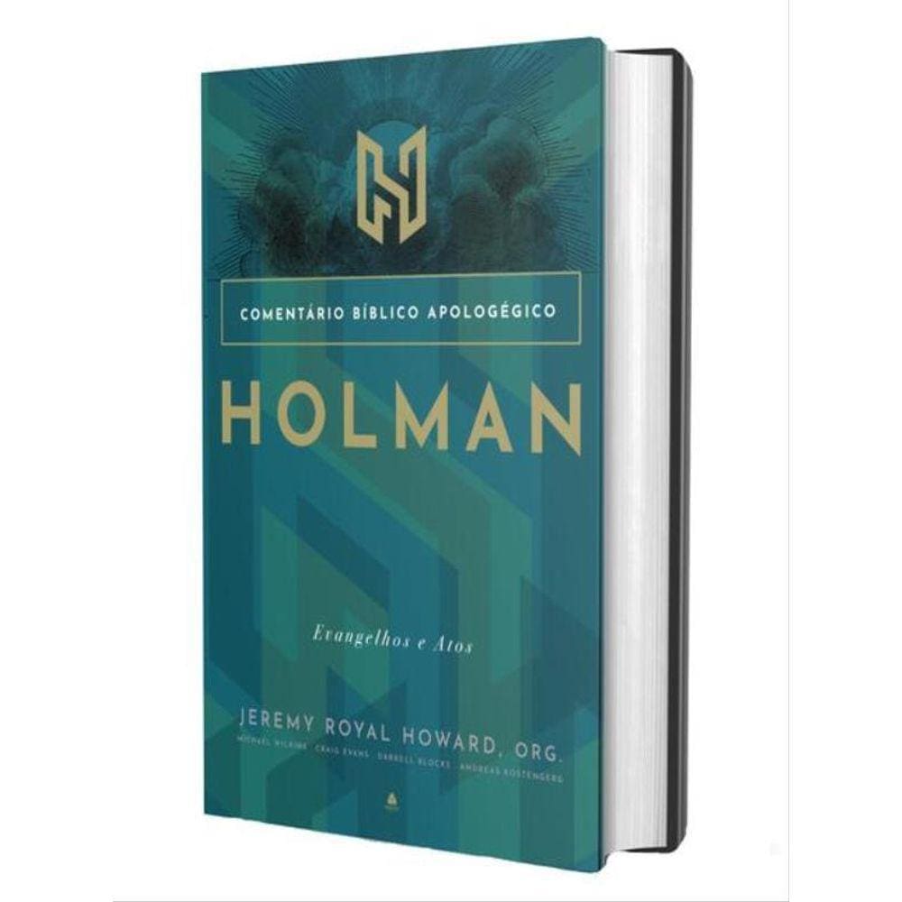 Comentário Bíblico Apologético Holman - Evangelhos E Atos