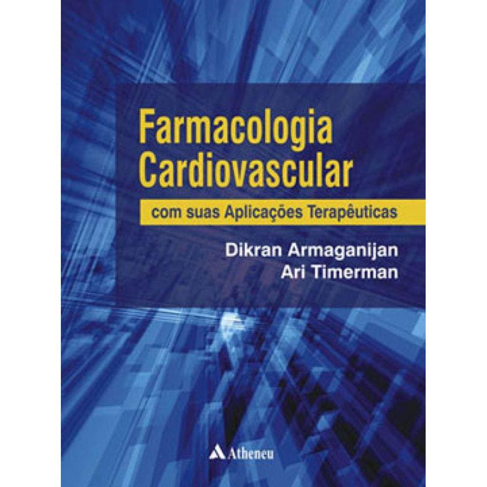 Farmacologia Cardiovascular Com Suas Aplicações Terapêuticas
