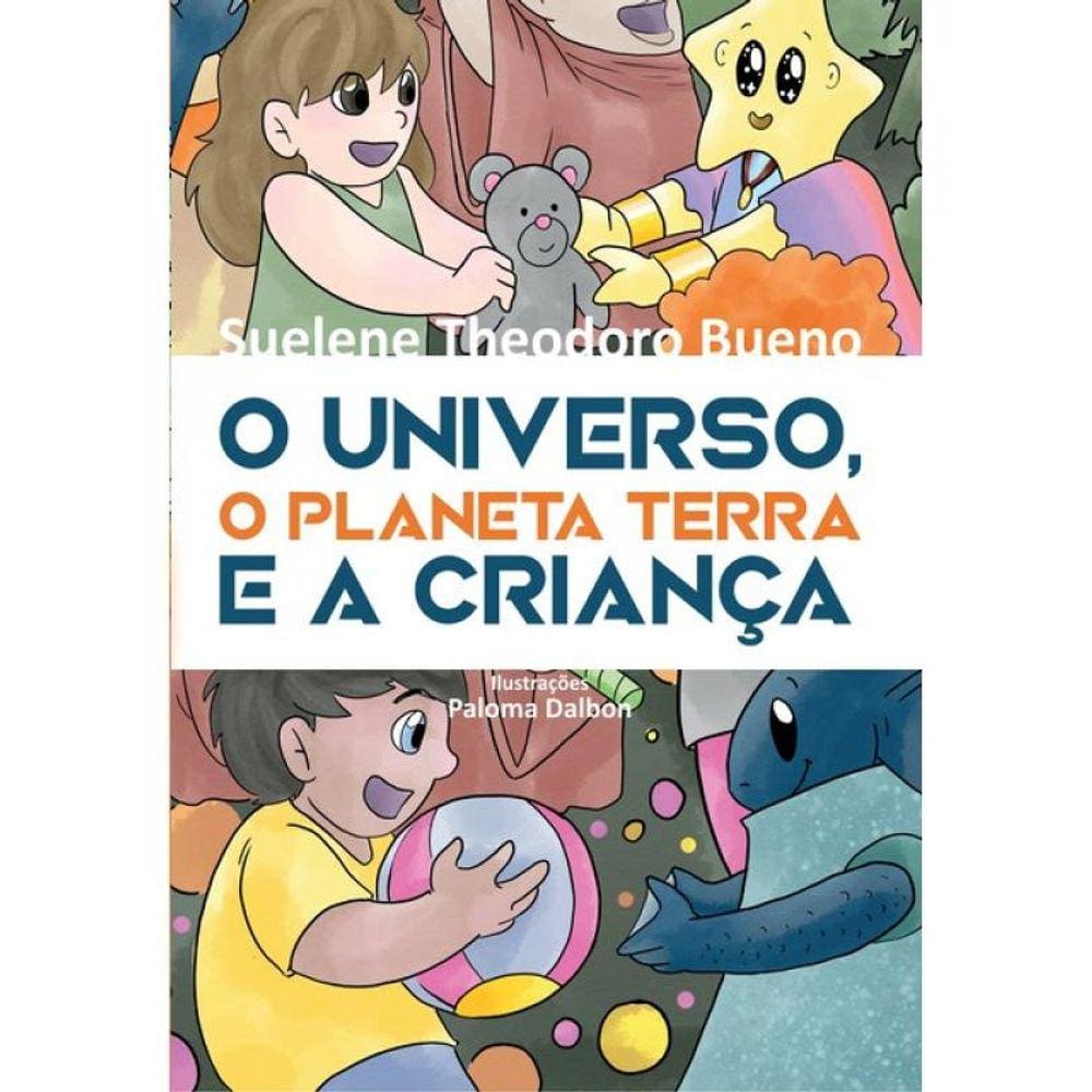O Universo, O Planeta Terra E A Criança