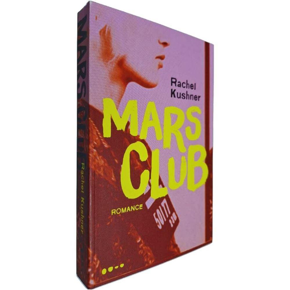 Livro Físico Mars Club Romance Rachel Kushner Tradução Rogerio W. Galindo