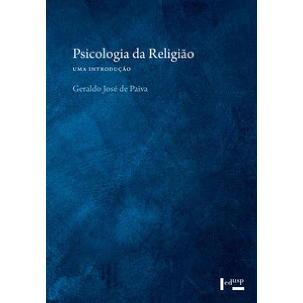 Psicologia Da Religião: Uma Introdução