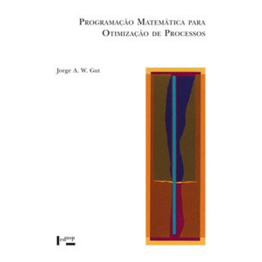 Programação Matemática Para Otimização De Processos