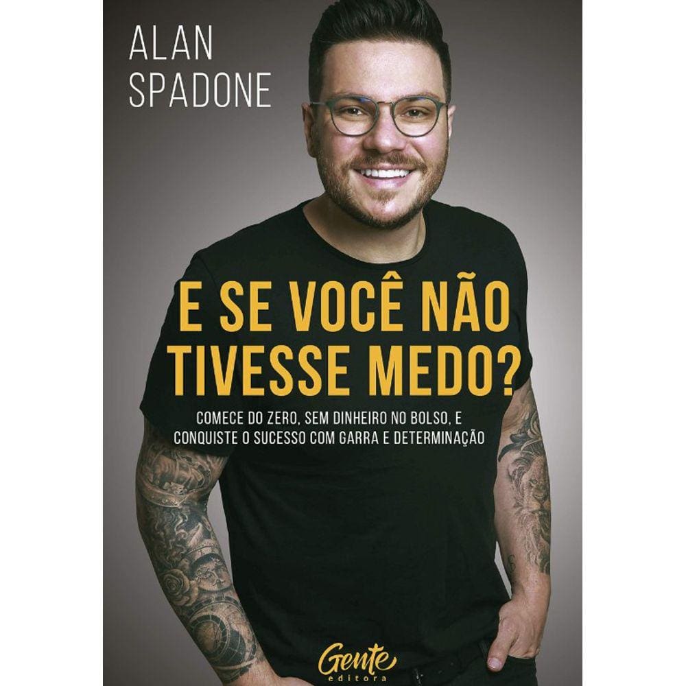 Se Voce Nao Tivesse Medo , E: Comece Do Zero, Sem Dinheiro No Bolso E Conqu