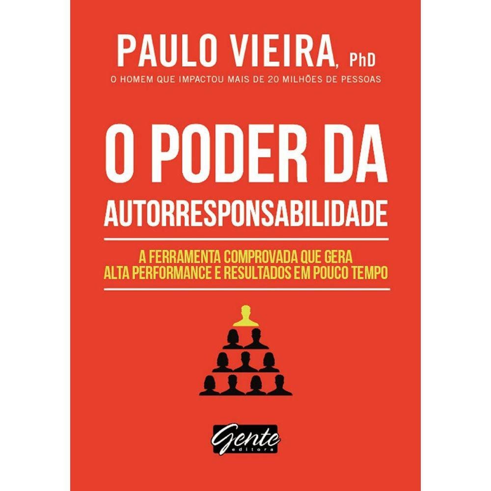 Poder Da Autorresponsabilidade, O - A Ferramenta Comprovada Que Gera Alta P