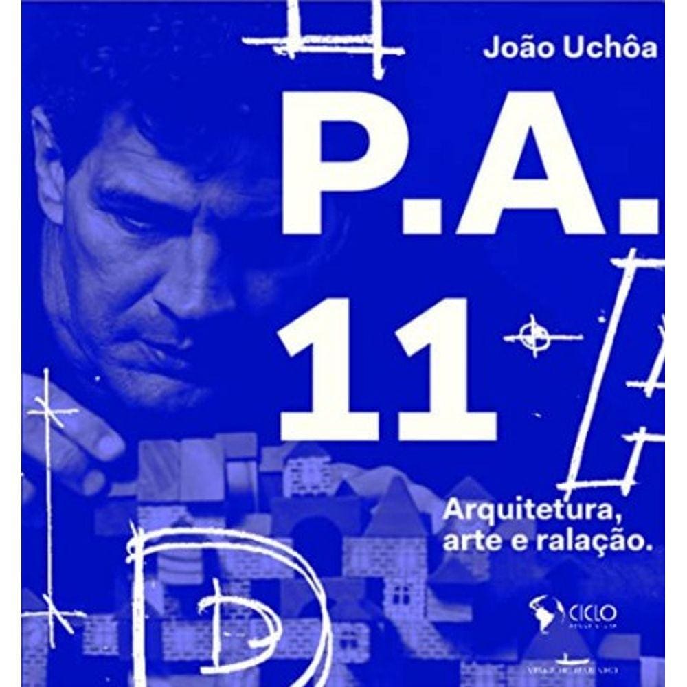 P. A. 11: Arquitetura, Arte E Ralacao