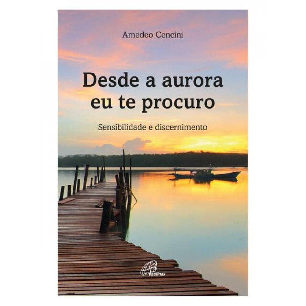 Desde A Aurora Eu Te Procuro