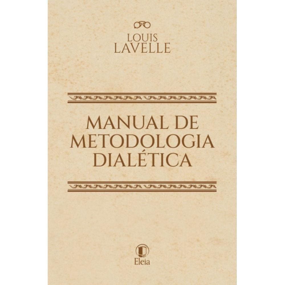 Manual de Metodologia Dialética ( Louis Lavelle )