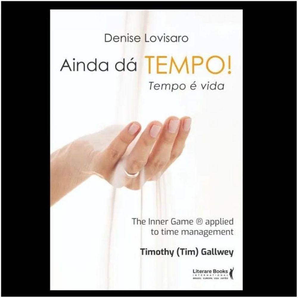 Ainda Dá Tempo! Tempo É Vida