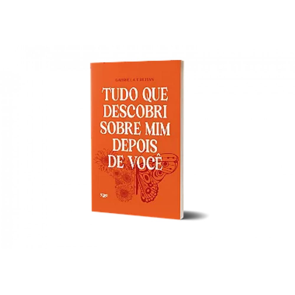 Tudo que descobri sobre mim depois de você