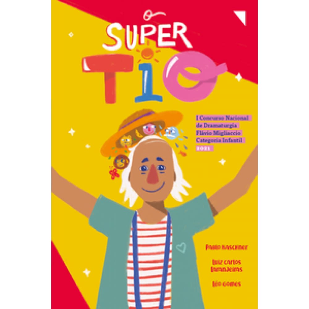 O Super Tio: I Concurso Nacional De Dramaturgia Flávio Migliaccio - Categoria Infantil