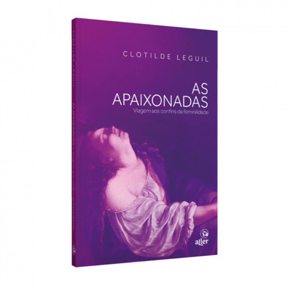 As apaixonadas: Viagem aos confins da feminilidade