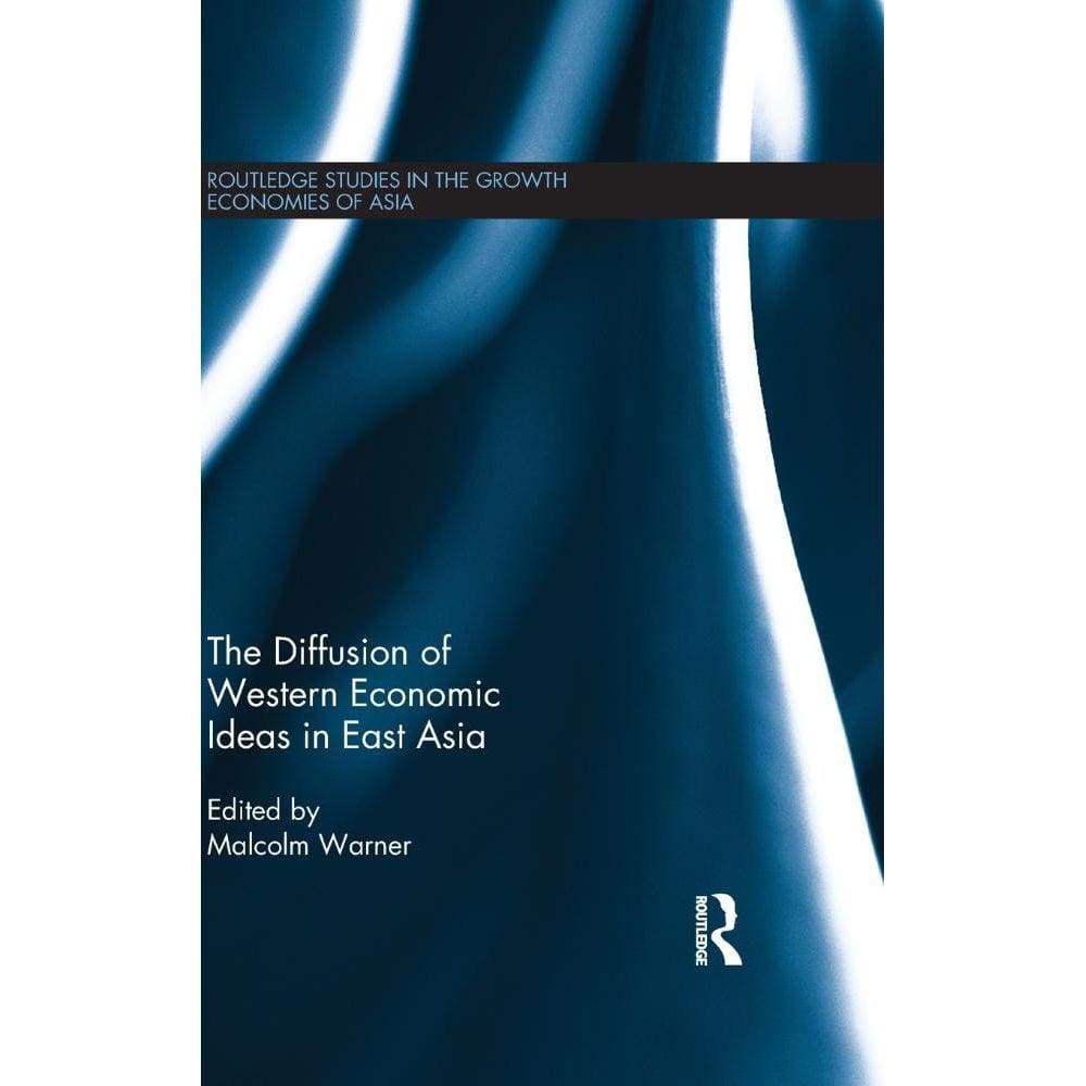 The Diffusion of Western Economic Ideas in East Asia