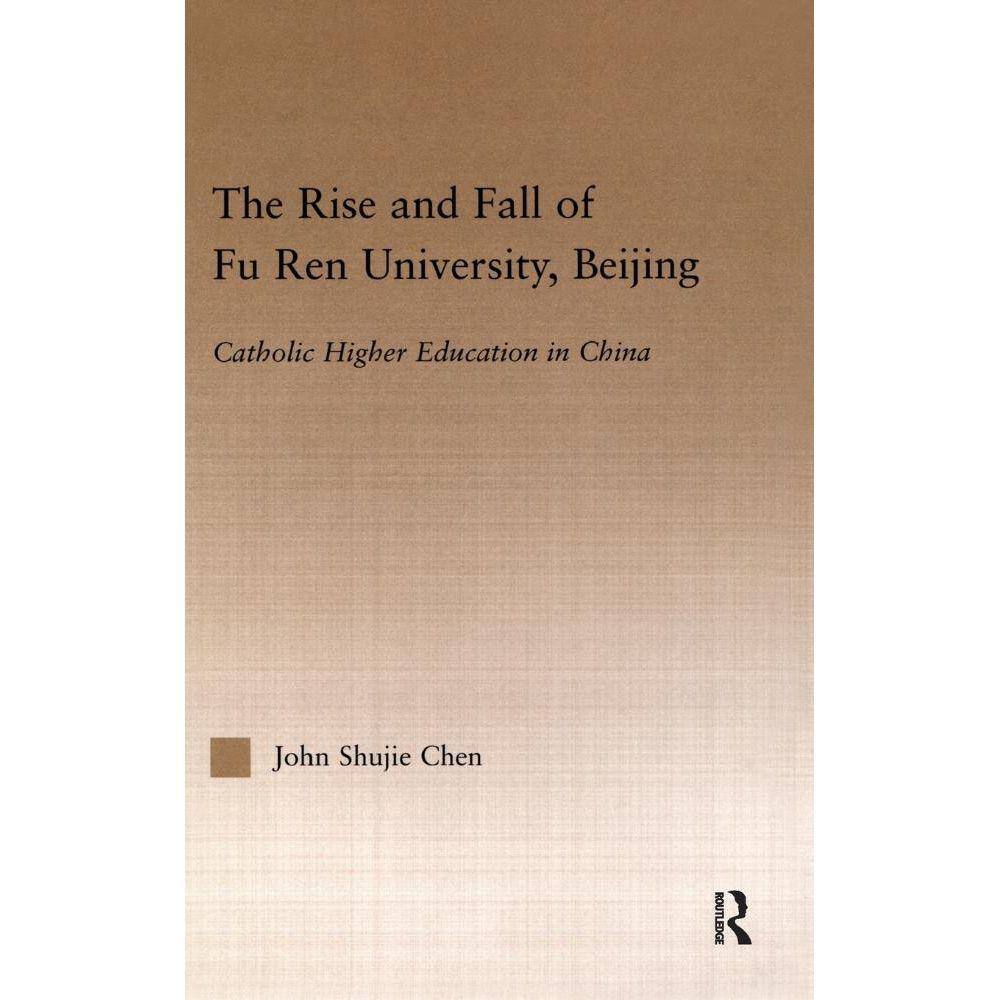 The Rise and Fall of Fu Ren University, Beijing