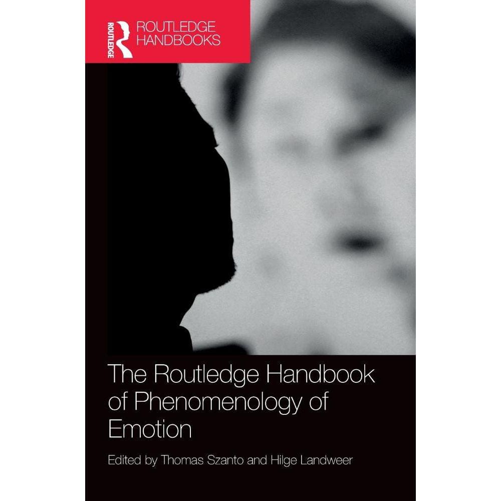 The Routledge Handbook of Phenomenology of Emotion