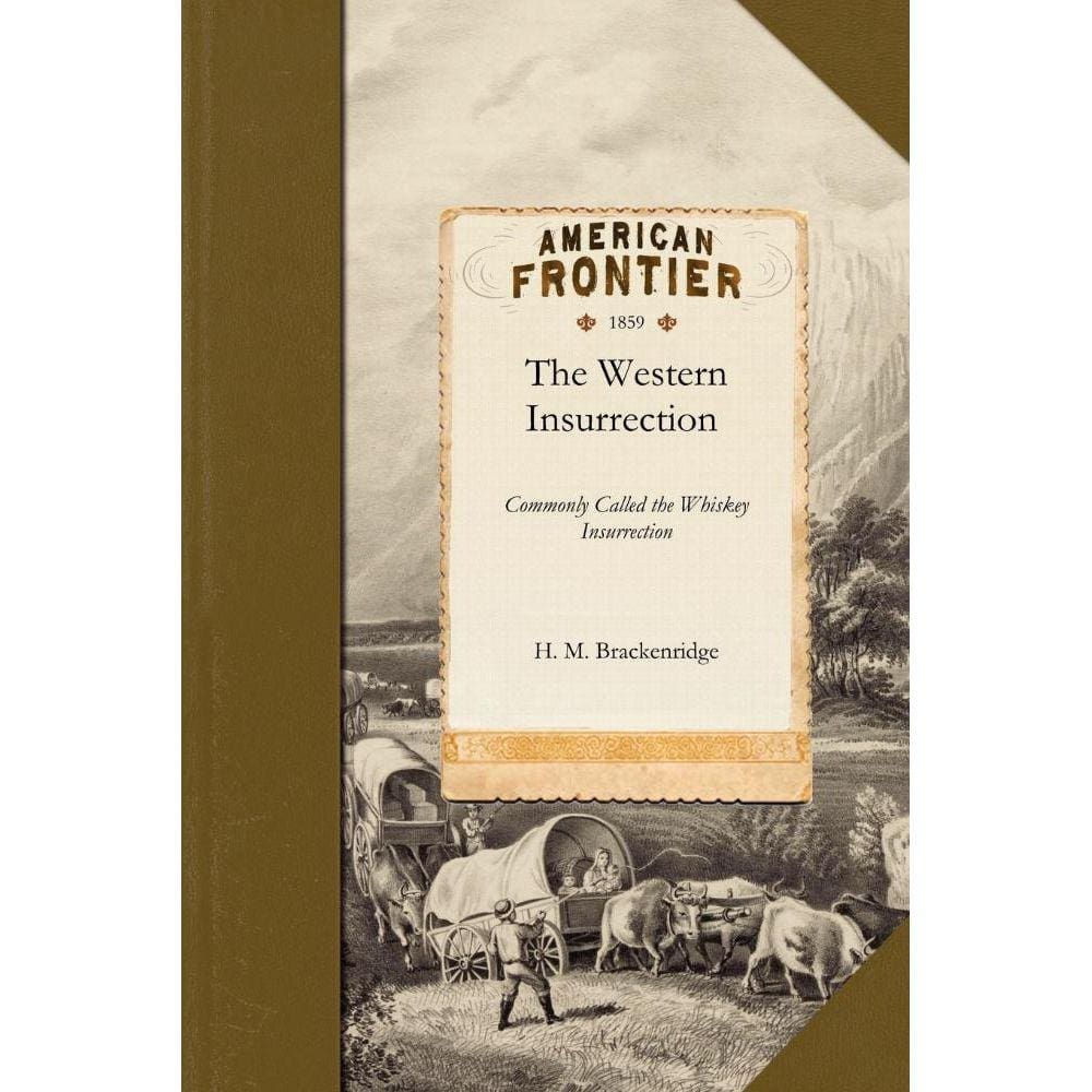 The History of the Western Insurrection in Western Pennsylvania
