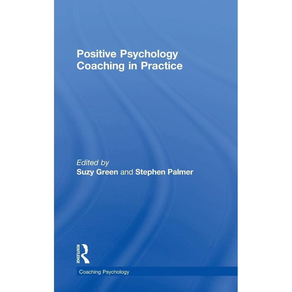 Positive Psychology Coaching in Practice